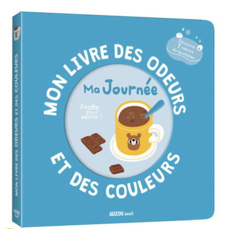 Mon livre des odeurs et des couleurs - Ma journée
