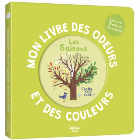 Mon livre des odeurs et des couleurs - les saisons