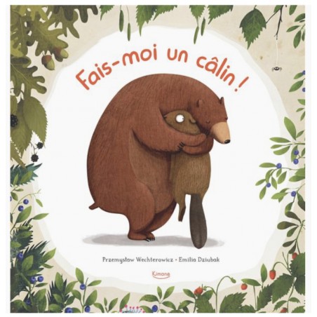 Fais-moi un câlin !