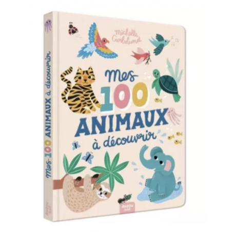 Mes 100 animaux à découvrir - Michelle Carlslund