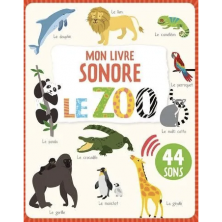 Mon livre sonore - Le zoo