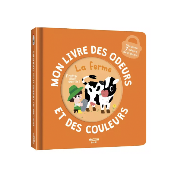 Mon Livre des Odeurs et des Couleurs - La ferme