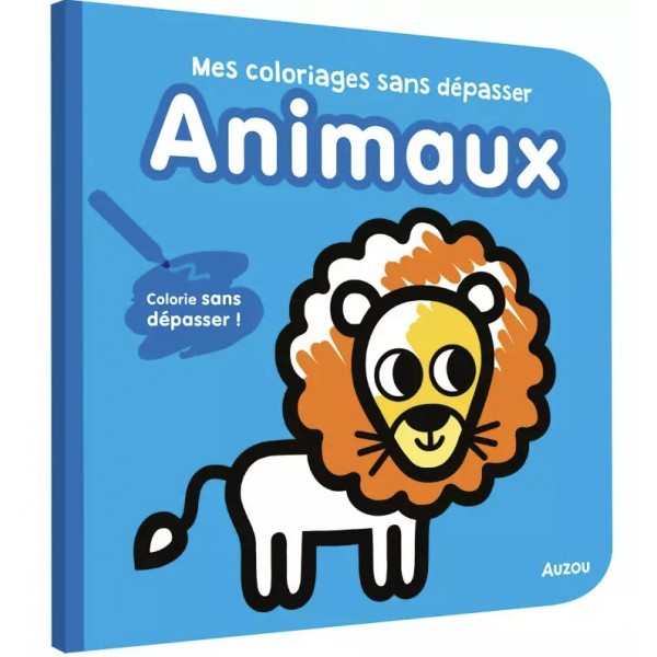 Mes coloriages sans dépasser - Animaux