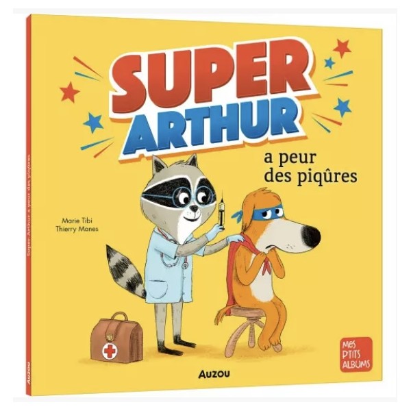 Super Arthur a peur des piqûres