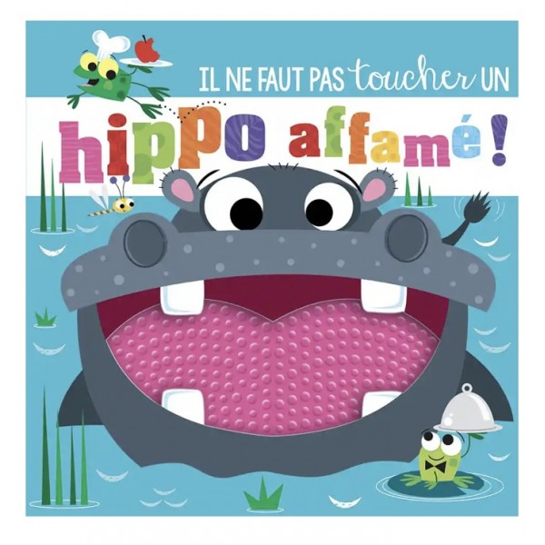 Il ne faut pas toucher - Un Hippo affamé