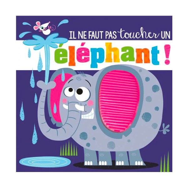 Il ne faut pas toucher - Un éléphant