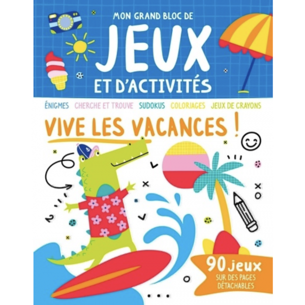 Mon grand bloc de Jeux et d'activités - Vive les vacances