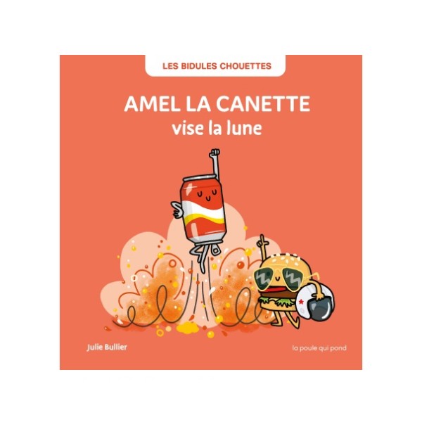 Les Bidules chouettes - Amel la canette vise la lune