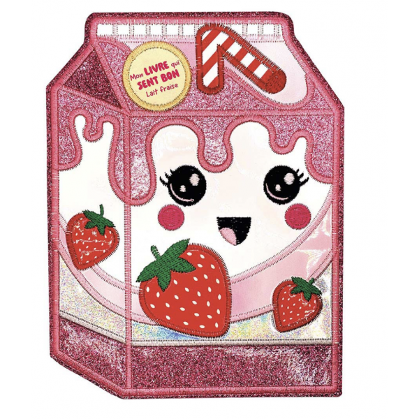 Mon livre qui sent bon le lait fraise