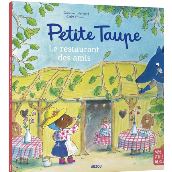 Petite taupe - Le restaurant des amis
