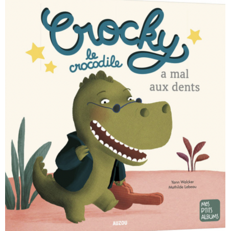 Crocky le crocodile - A mal aux dents