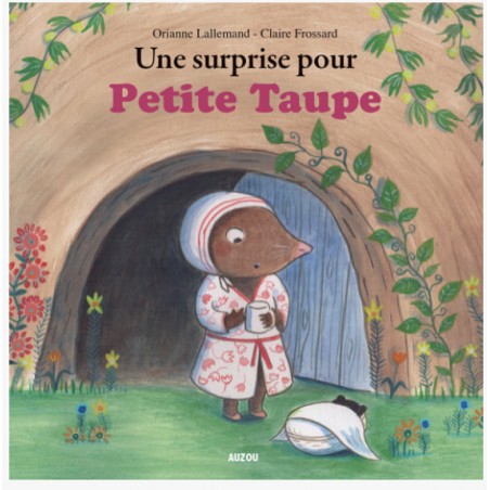 Une surprise pour petite taupe