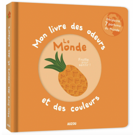 Mon Livre des Odeurs et des Couleurs - Le Monde