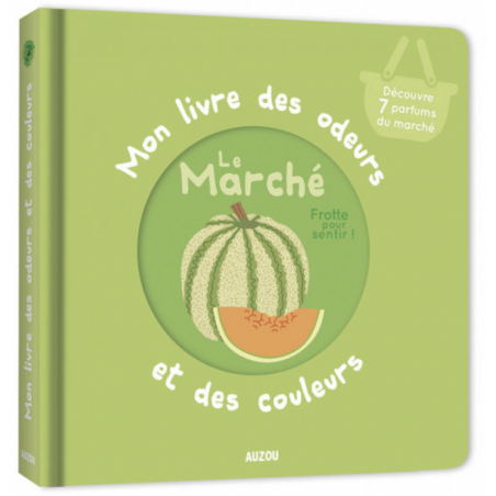 Mon Livre des Odeurs et des Couleurs - Le Marché