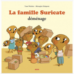 La famille Suricate déménage